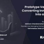 Prototype Validation: Converting Innovation into a Startup - Webinar by Abhiram Chandramohan